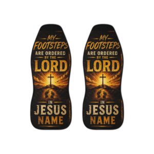 Car Seat Covers - "My Footsteps Are Ordered by the Lord" Christian Cross Religious Auto Seat Cover