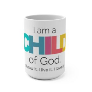 Christian 'I Am a Child of God' 15oz Inspirational Mug