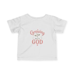 Infant Tee - "Growing with God" Religious Baby Shirt
