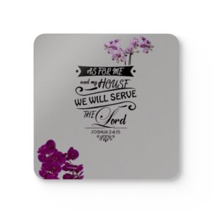 Religious Cork Coaster Set — “As For Me and My House We Will Serve the Lord” (Joshua 24:15) with Orchid Accent