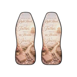 “Sitting at the Right Hand of the Father in Heaven in Jesus’ Name” car seats