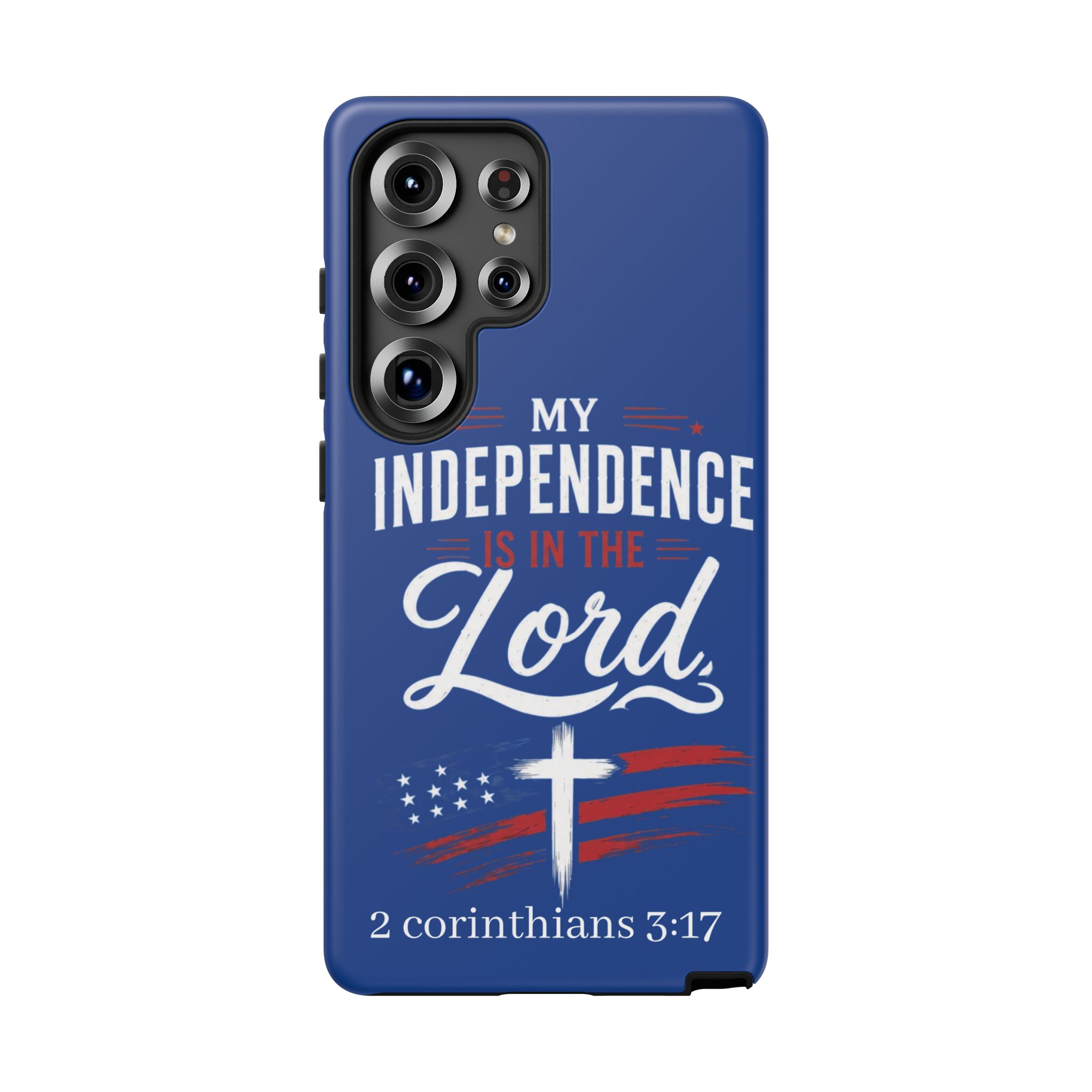 Christian Phone Case — "My Independence Is In The Lord" (2 Corinthians 3:17) - Image 229
