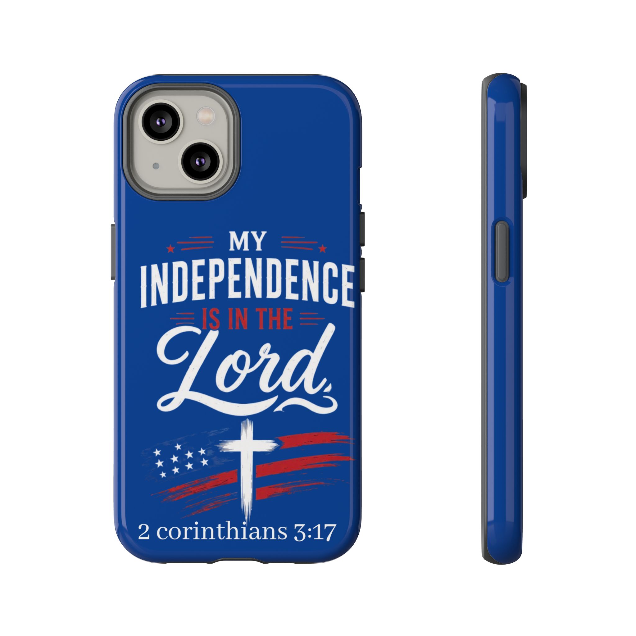 Christian Phone Case — "My Independence Is In The Lord" (2 Corinthians 3:17) - Image 55