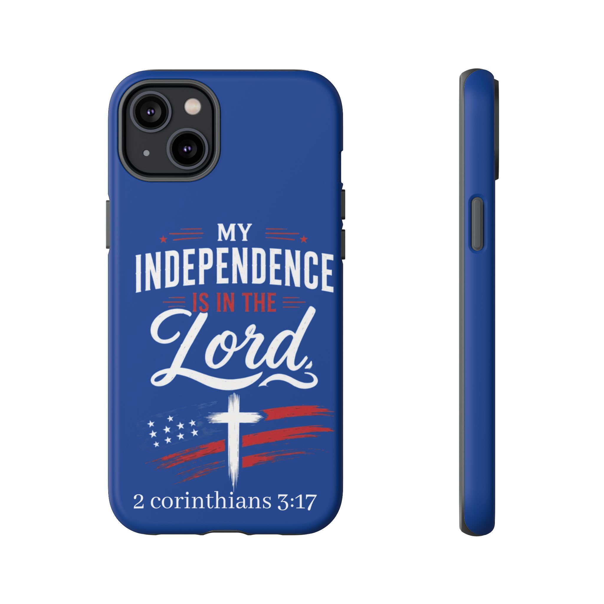 Christian Phone Case — "My Independence Is In The Lord" (2 Corinthians 3:17) - Image 75