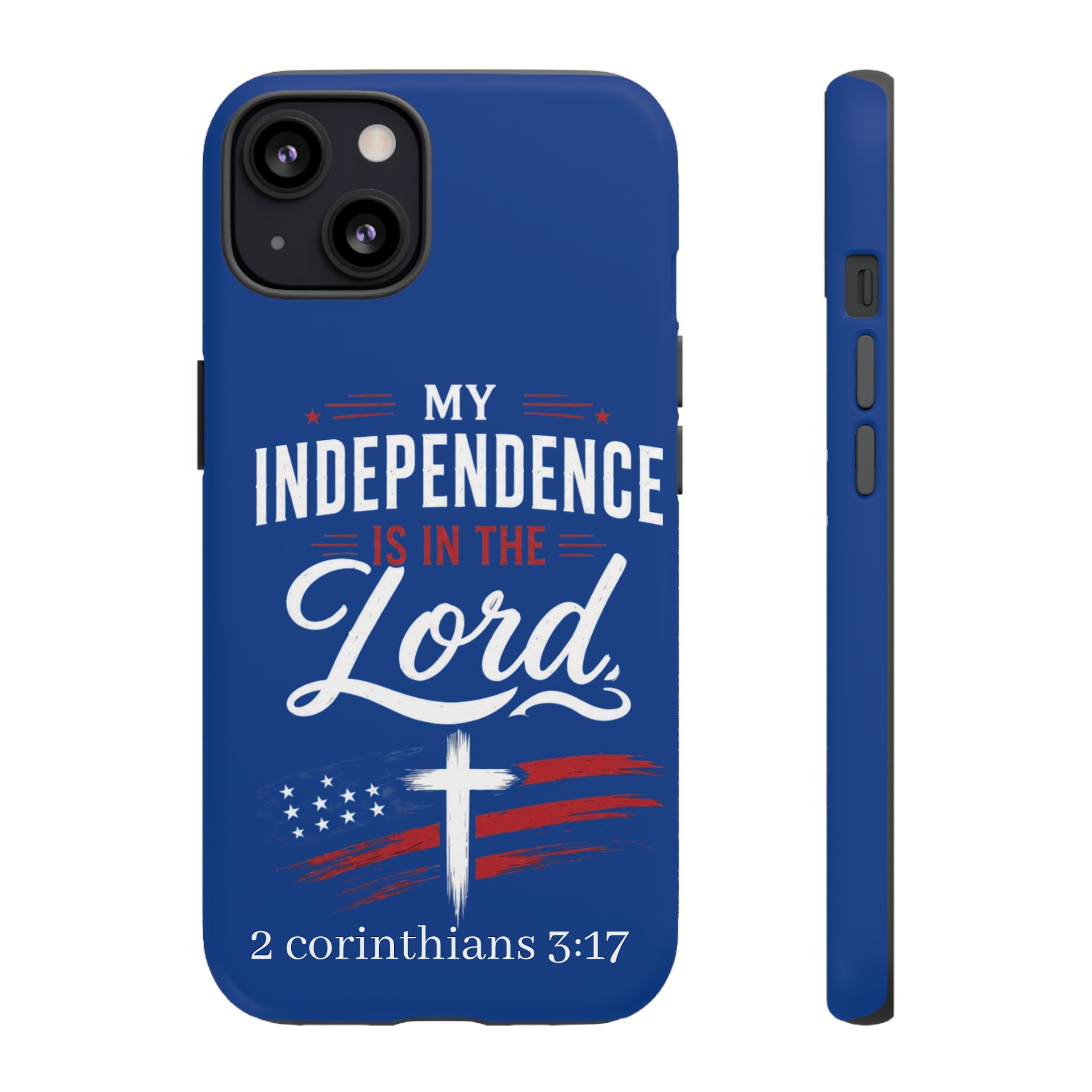 Christian Phone Case — "My Independence Is In The Lord" (2 Corinthians 3:17) - Image 37