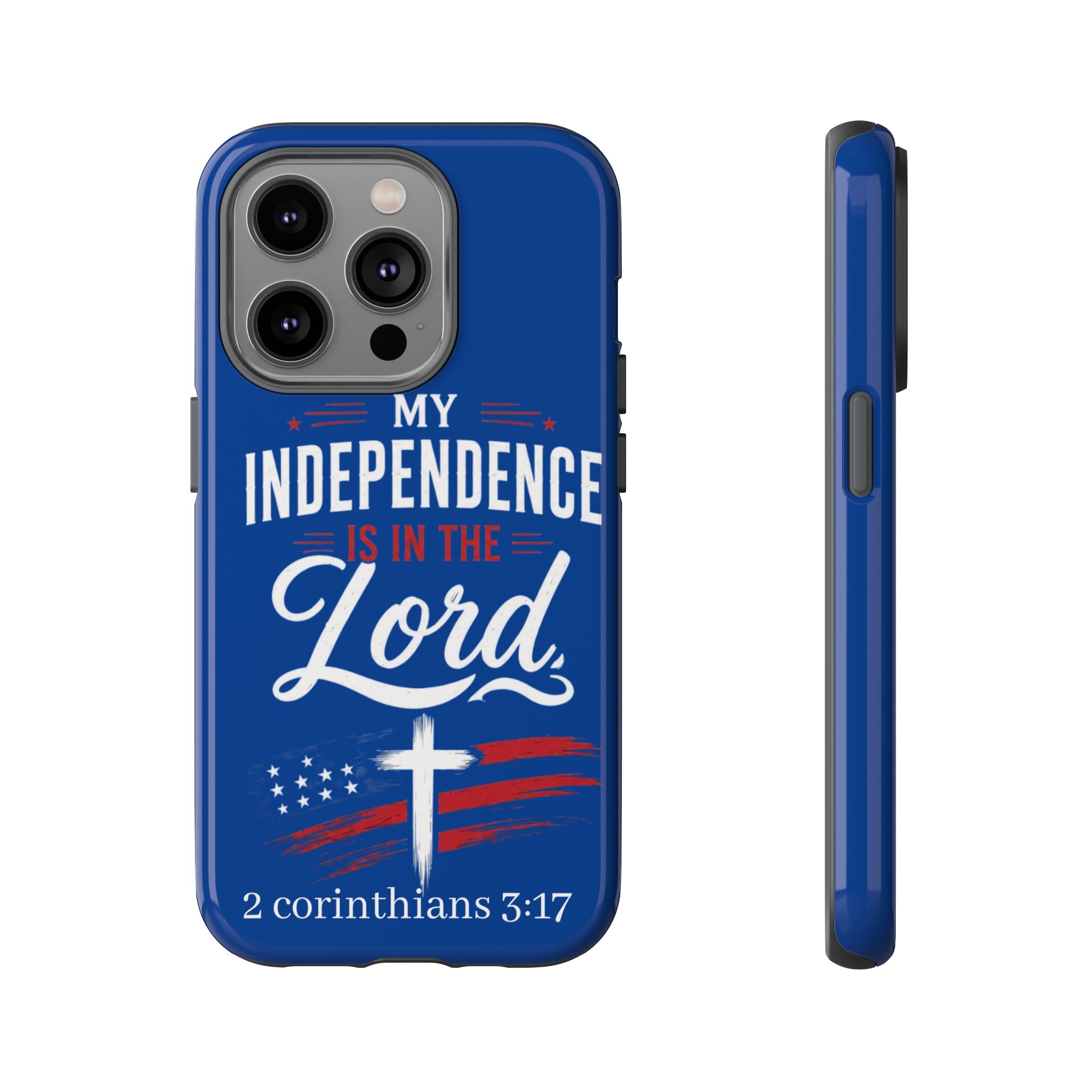 Christian Phone Case — "My Independence Is In The Lord" (2 Corinthians 3:17) - Image 63