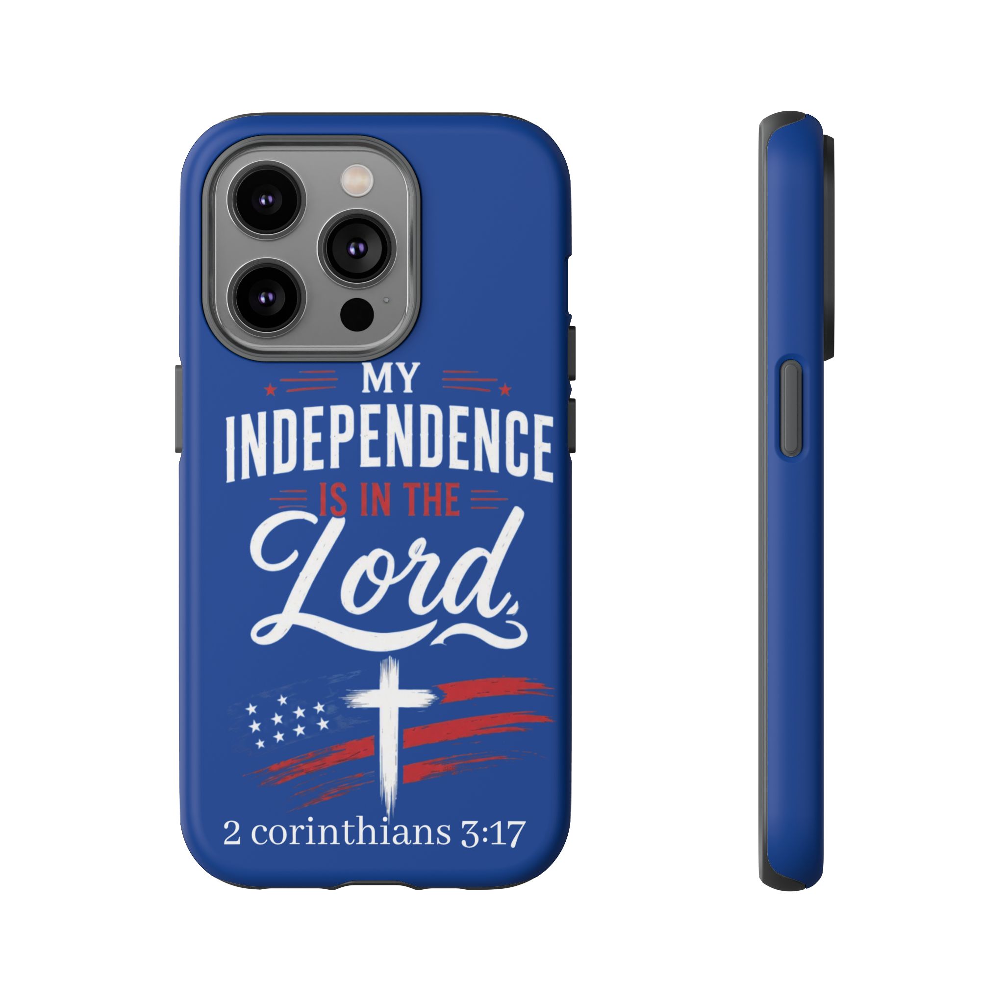 Christian Phone Case — "My Independence Is In The Lord" (2 Corinthians 3:17) - Image 67