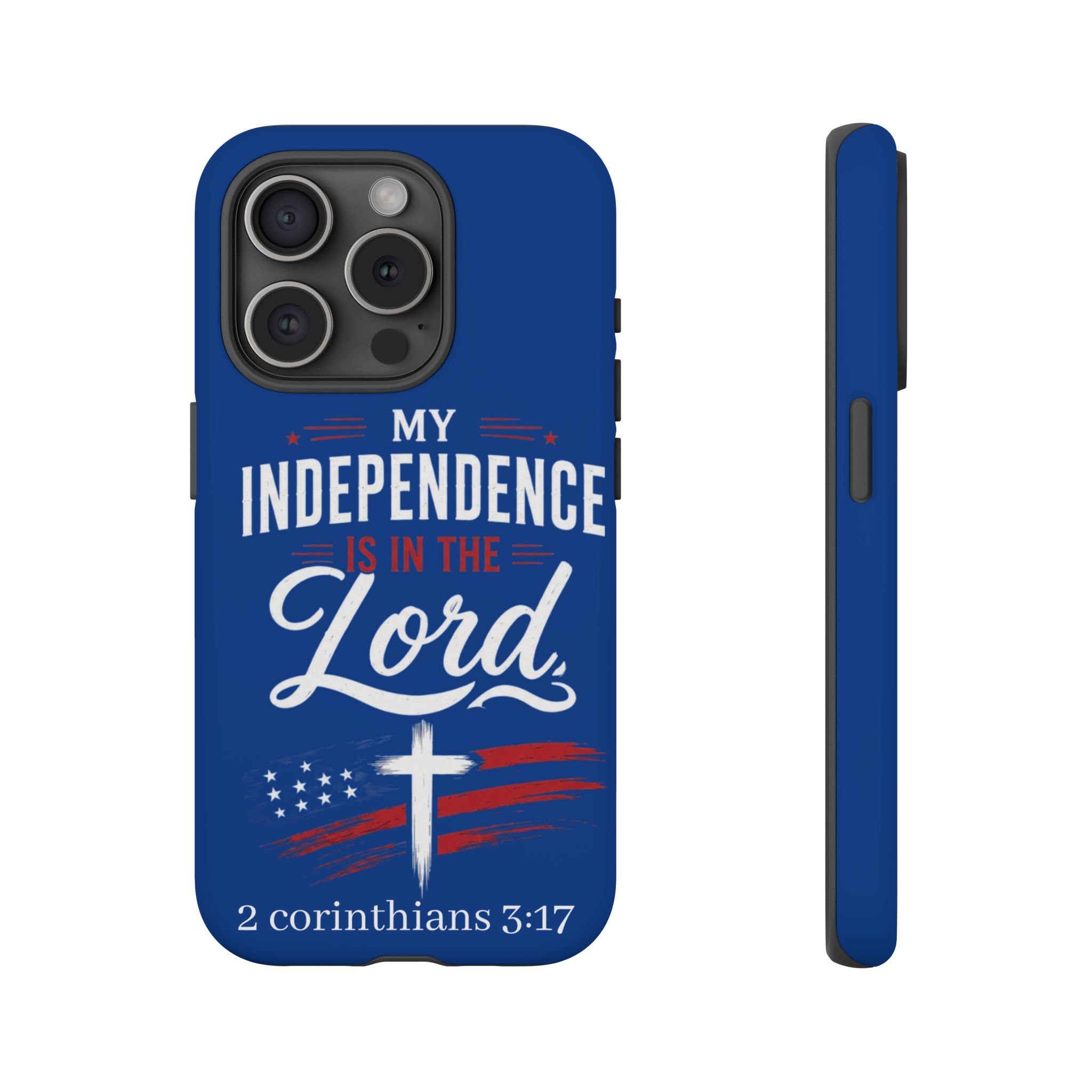 Christian Phone Case — "My Independence Is In The Lord" (2 Corinthians 3:17) - Image 118