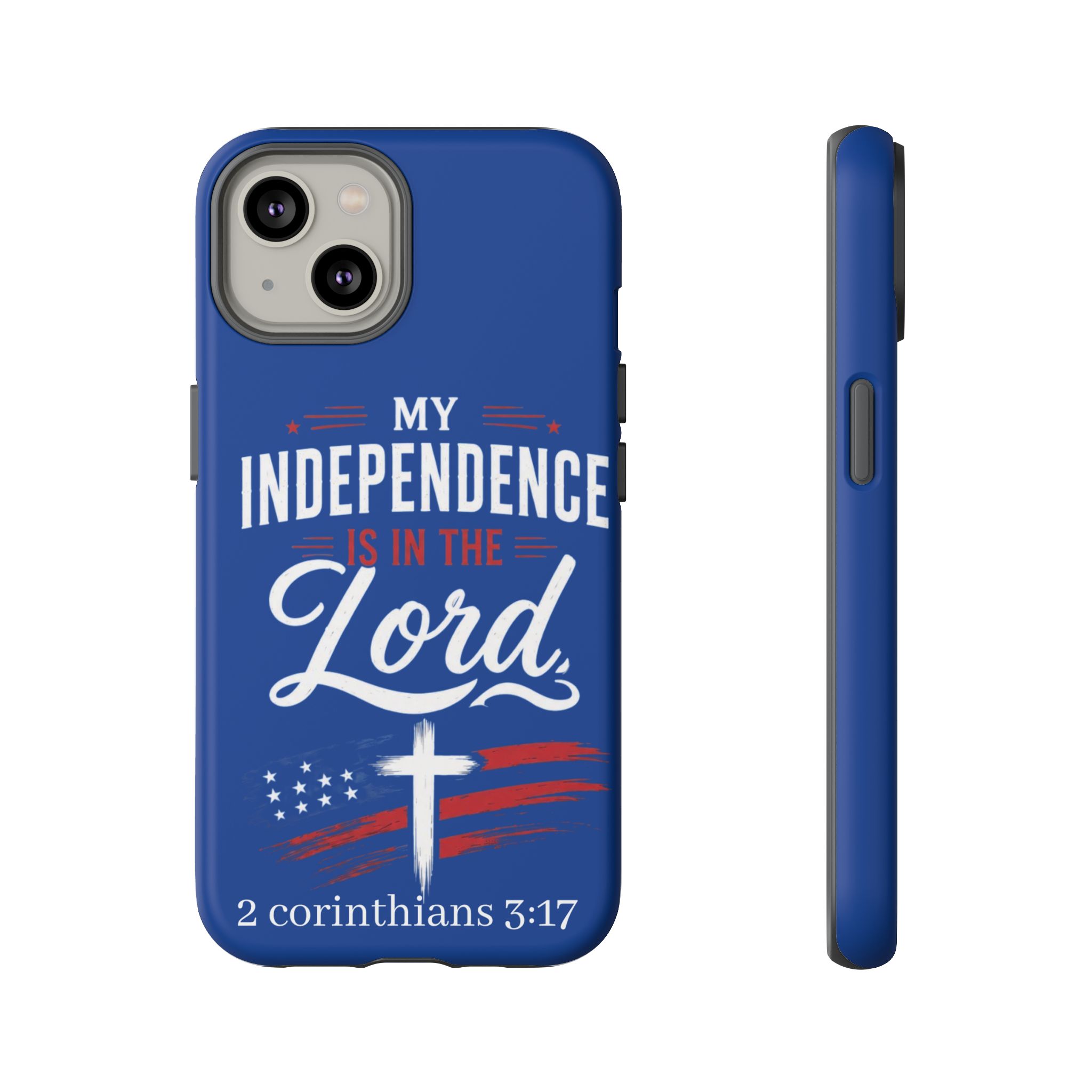 Christian Phone Case — "My Independence Is In The Lord" (2 Corinthians 3:17) - Image 59