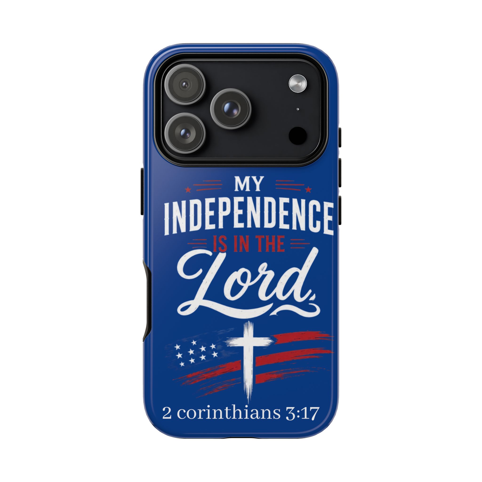 Christian Phone Case — "My Independence Is In The Lord" (2 Corinthians 3:17) - Image 237