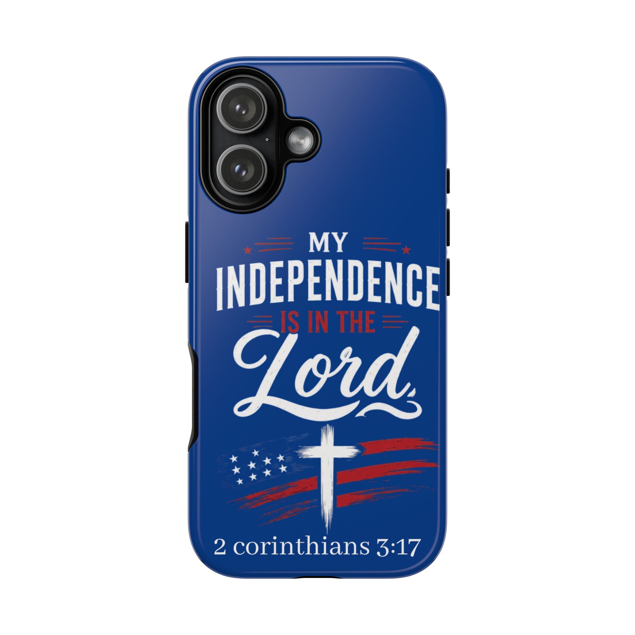 Christian Phone Case — "My Independence Is In The Lord" (2 Corinthians 3:17) - Image 233