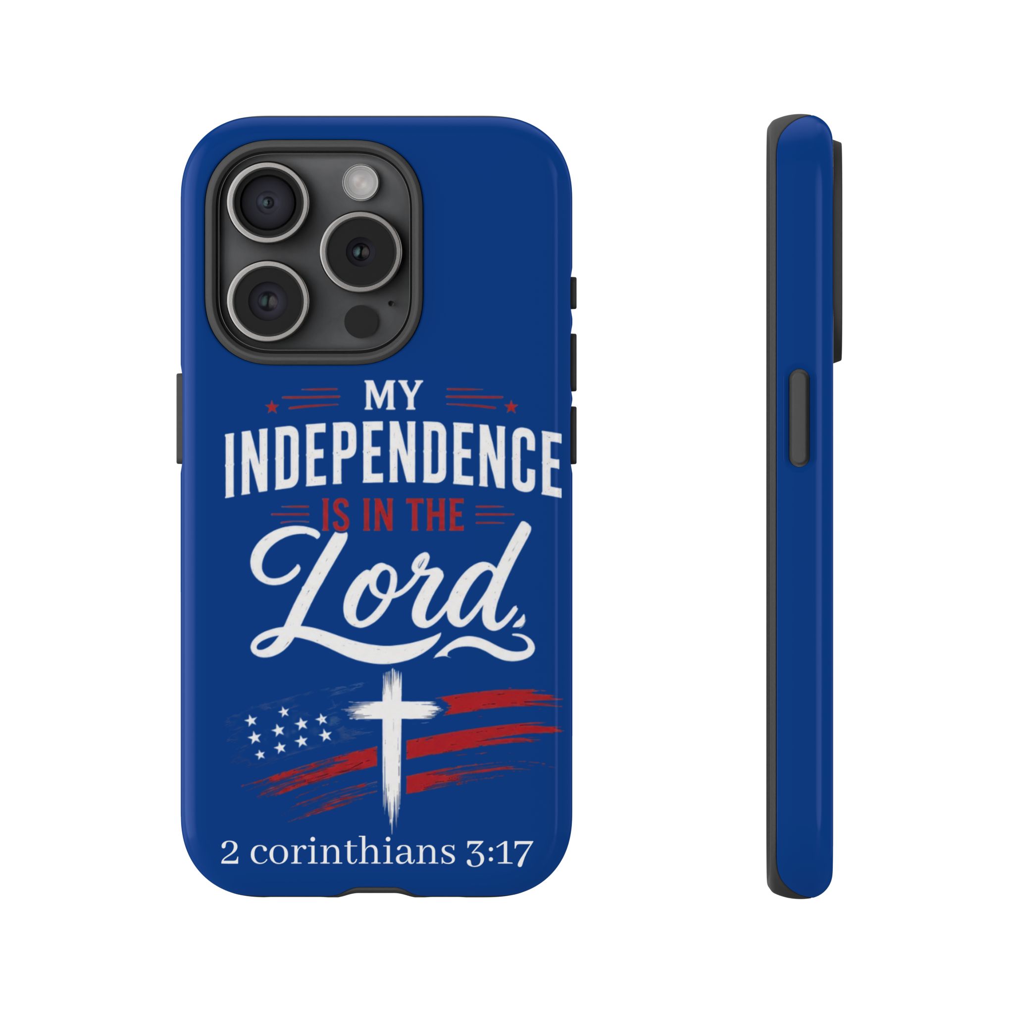 Christian Phone Case — "My Independence Is In The Lord" (2 Corinthians 3:17) - Image 115