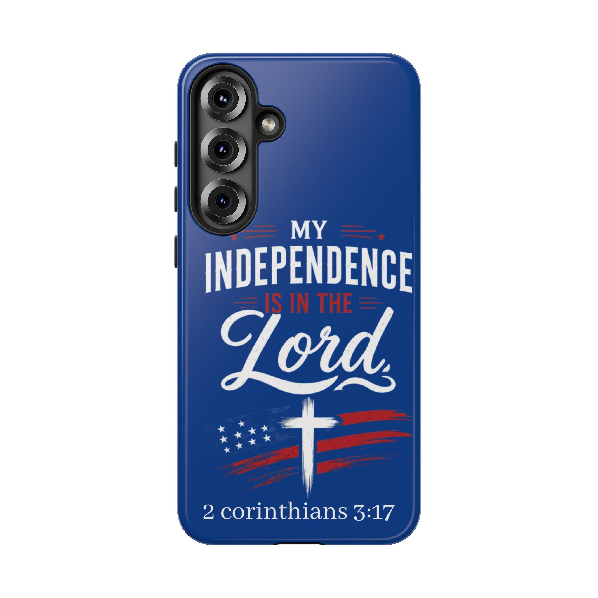 Christian Phone Case — "My Independence Is In The Lord" (2 Corinthians 3:17) - Image 217