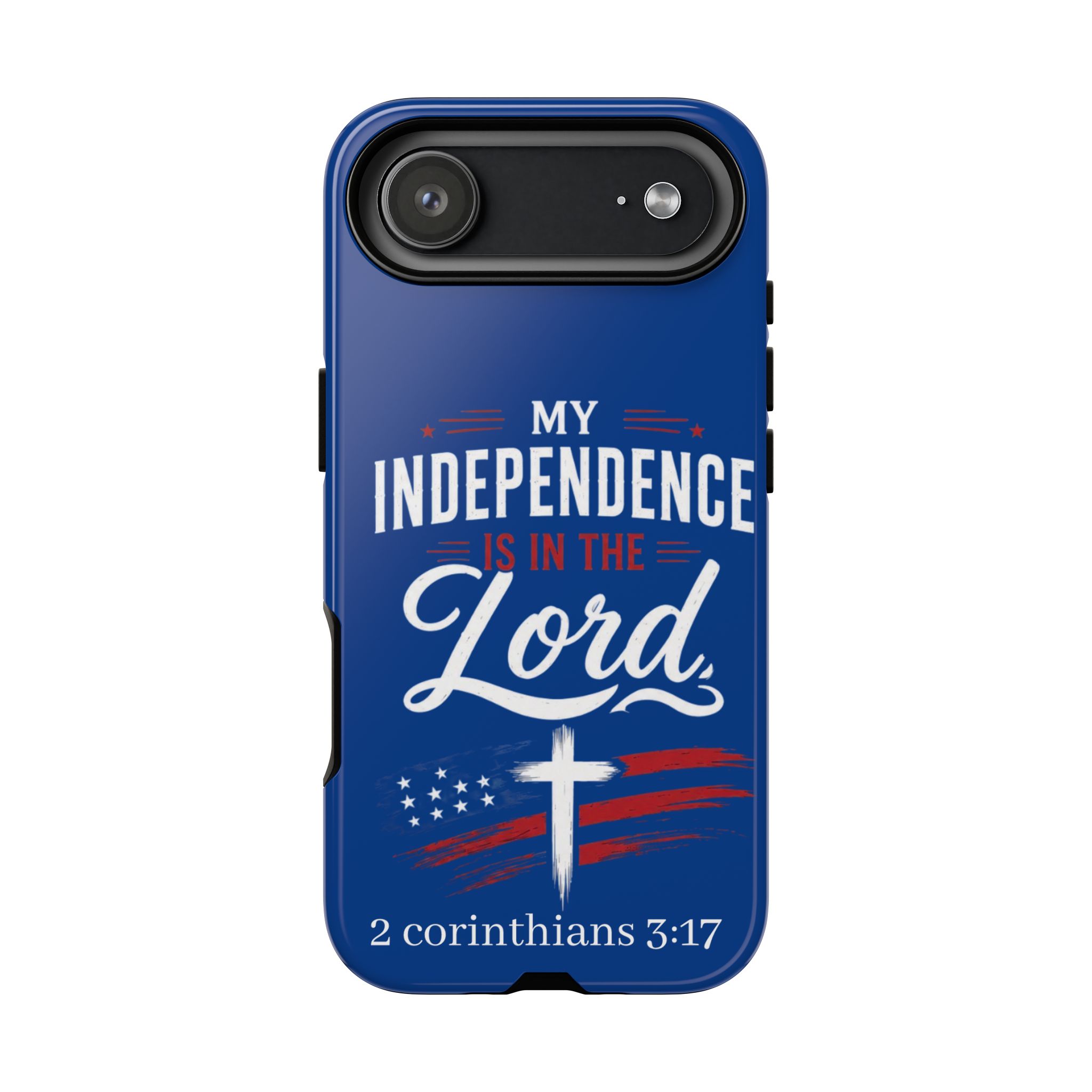Christian Phone Case — "My Independence Is In The Lord" (2 Corinthians 3:17) - Image 235