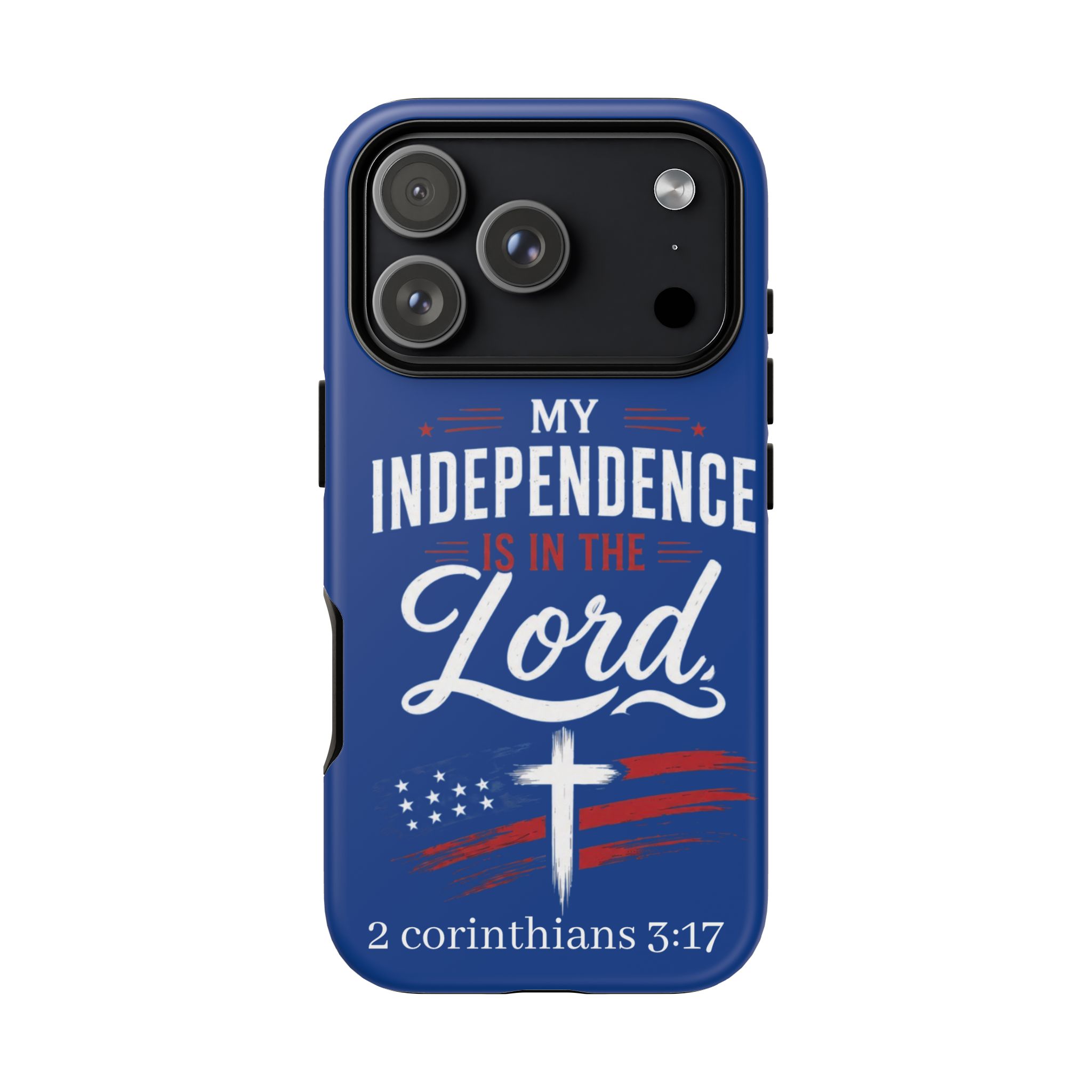 Christian Phone Case — "My Independence Is In The Lord" (2 Corinthians 3:17) - Image 238