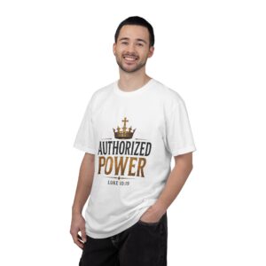 Authorized Power T-Shirt — "Authorized Power" Luke 10:19 Christian Faith Tee
