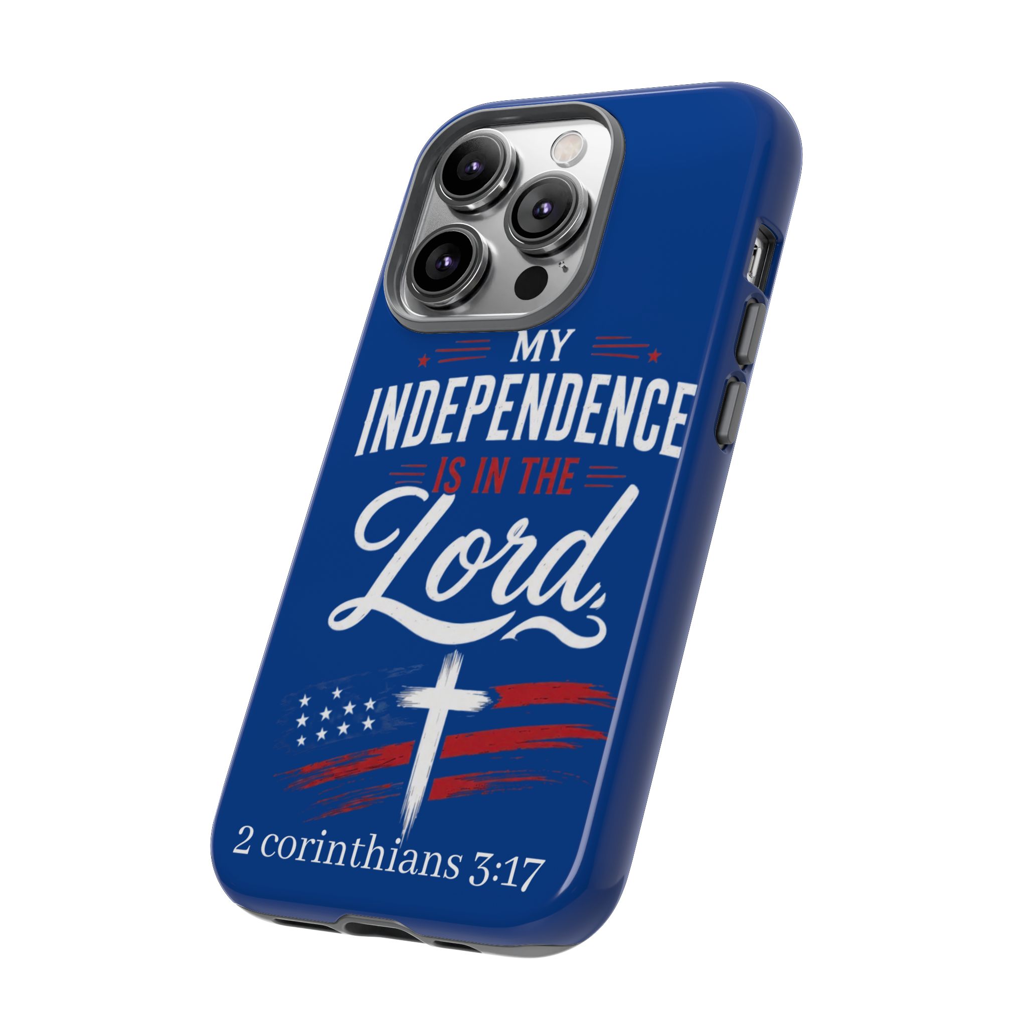 Christian Phone Case — "My Independence Is In The Lord" (2 Corinthians 3:17) - Image 64