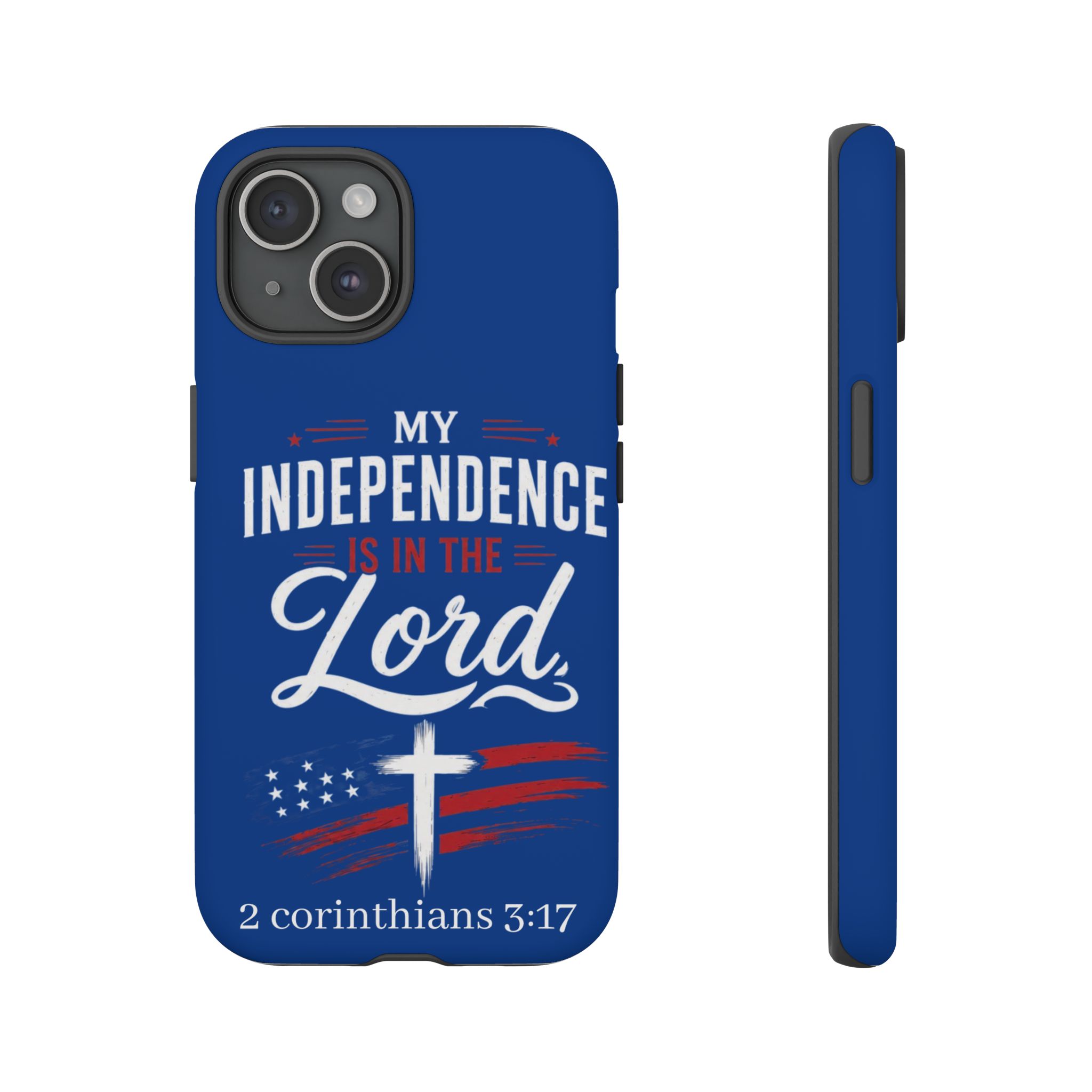 Christian Phone Case — "My Independence Is In The Lord" (2 Corinthians 3:17) - Image 106