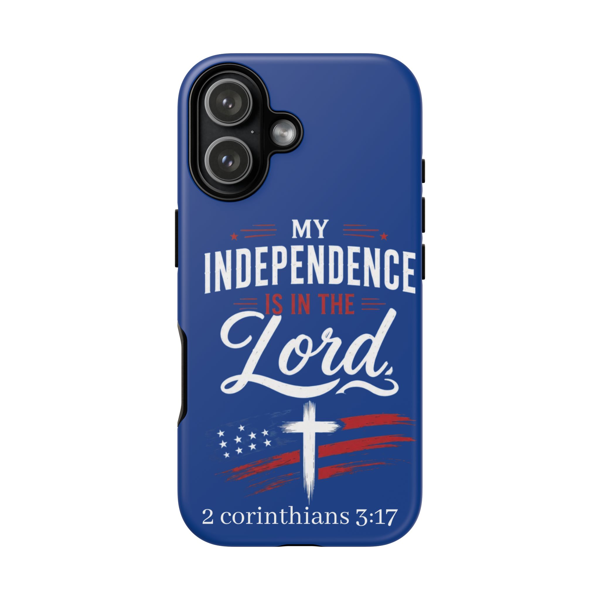 Christian Phone Case — "My Independence Is In The Lord" (2 Corinthians 3:17) - Image 234