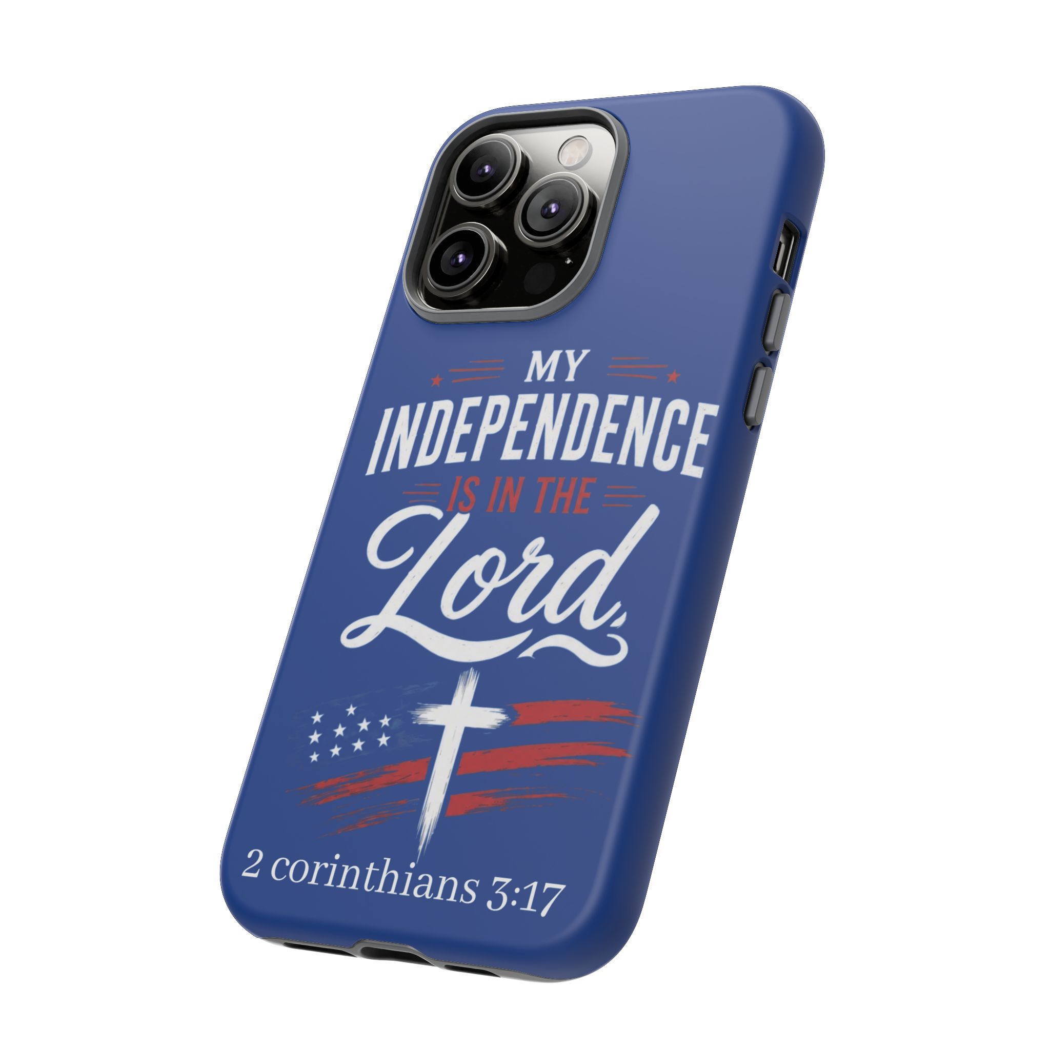 Christian Phone Case — "My Independence Is In The Lord" (2 Corinthians 3:17) - Image 84