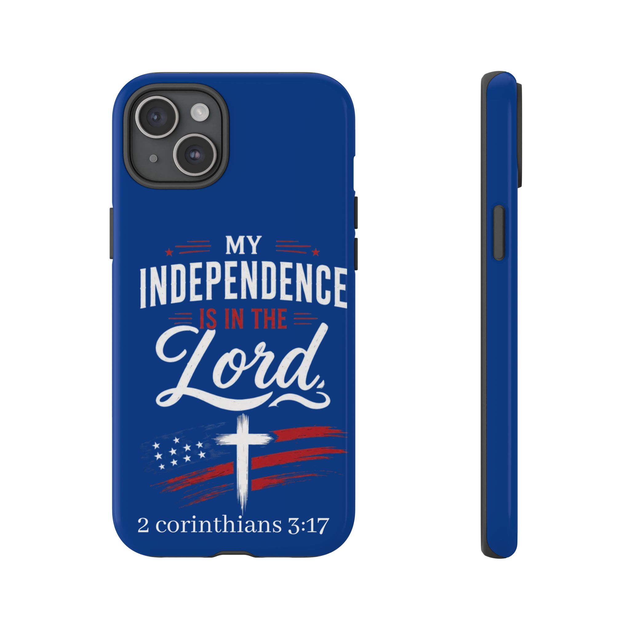 Christian Phone Case — "My Independence Is In The Lord" (2 Corinthians 3:17) - Image 109
