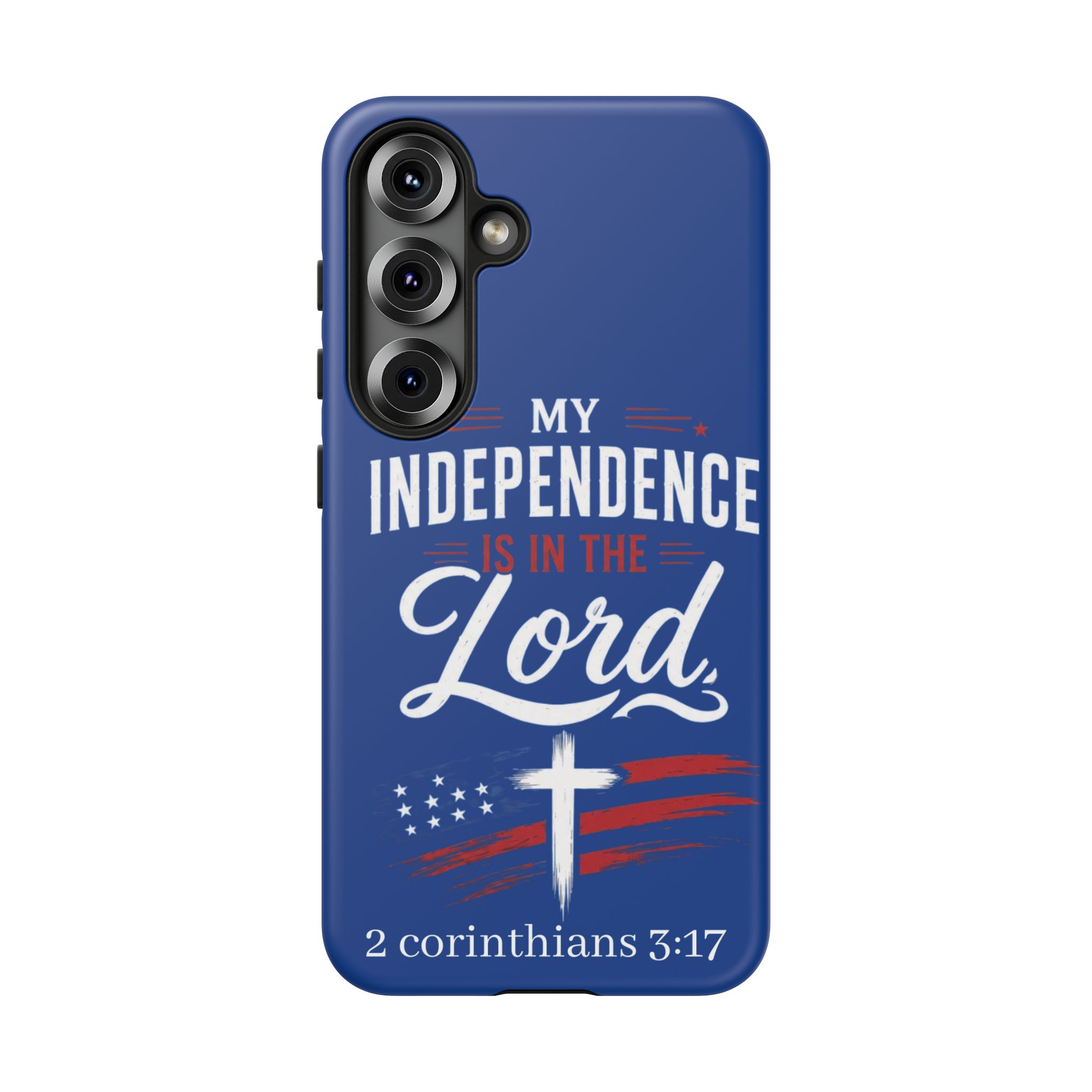 Christian Phone Case — "My Independence Is In The Lord" (2 Corinthians 3:17) - Image 213