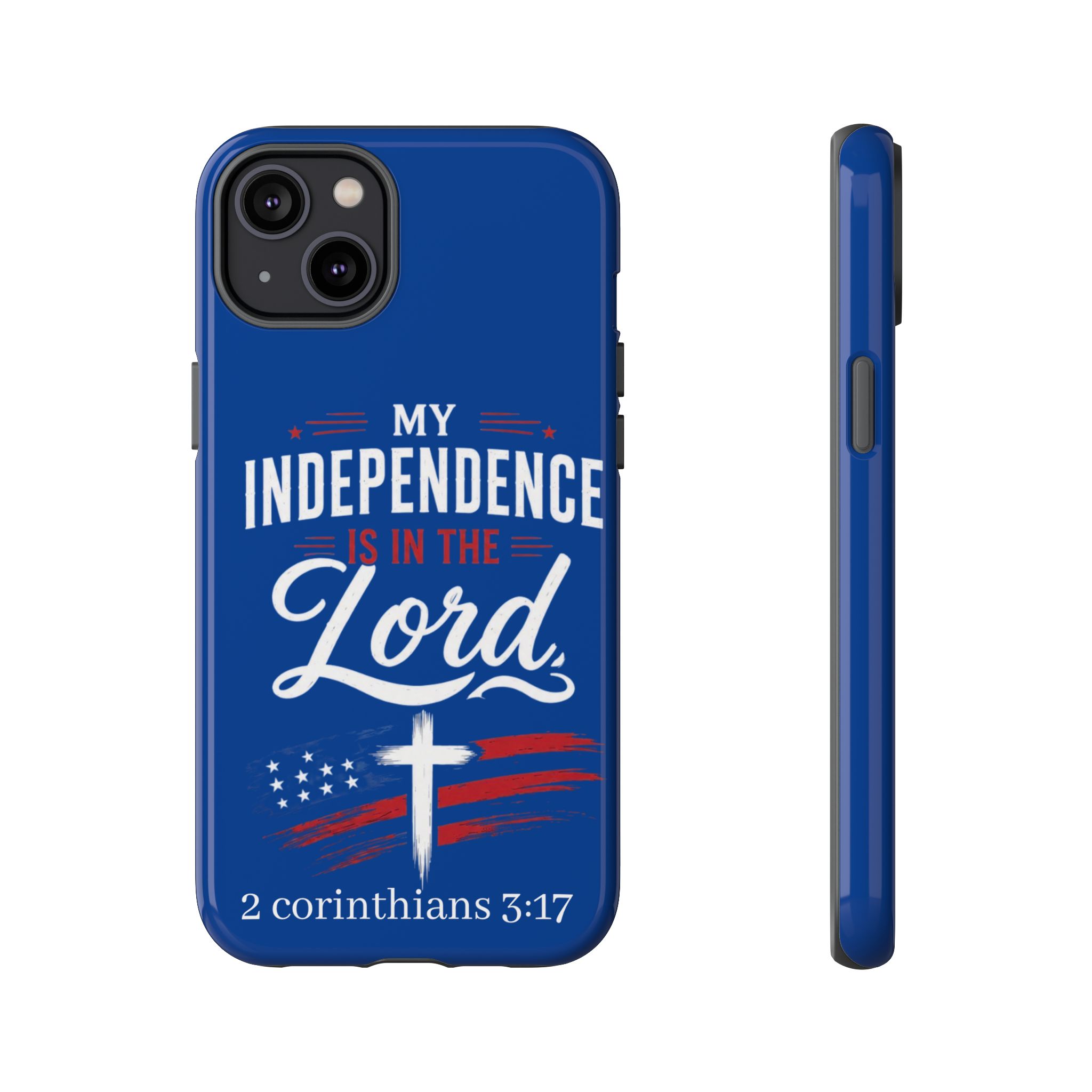 Christian Phone Case — "My Independence Is In The Lord" (2 Corinthians 3:17) - Image 71
