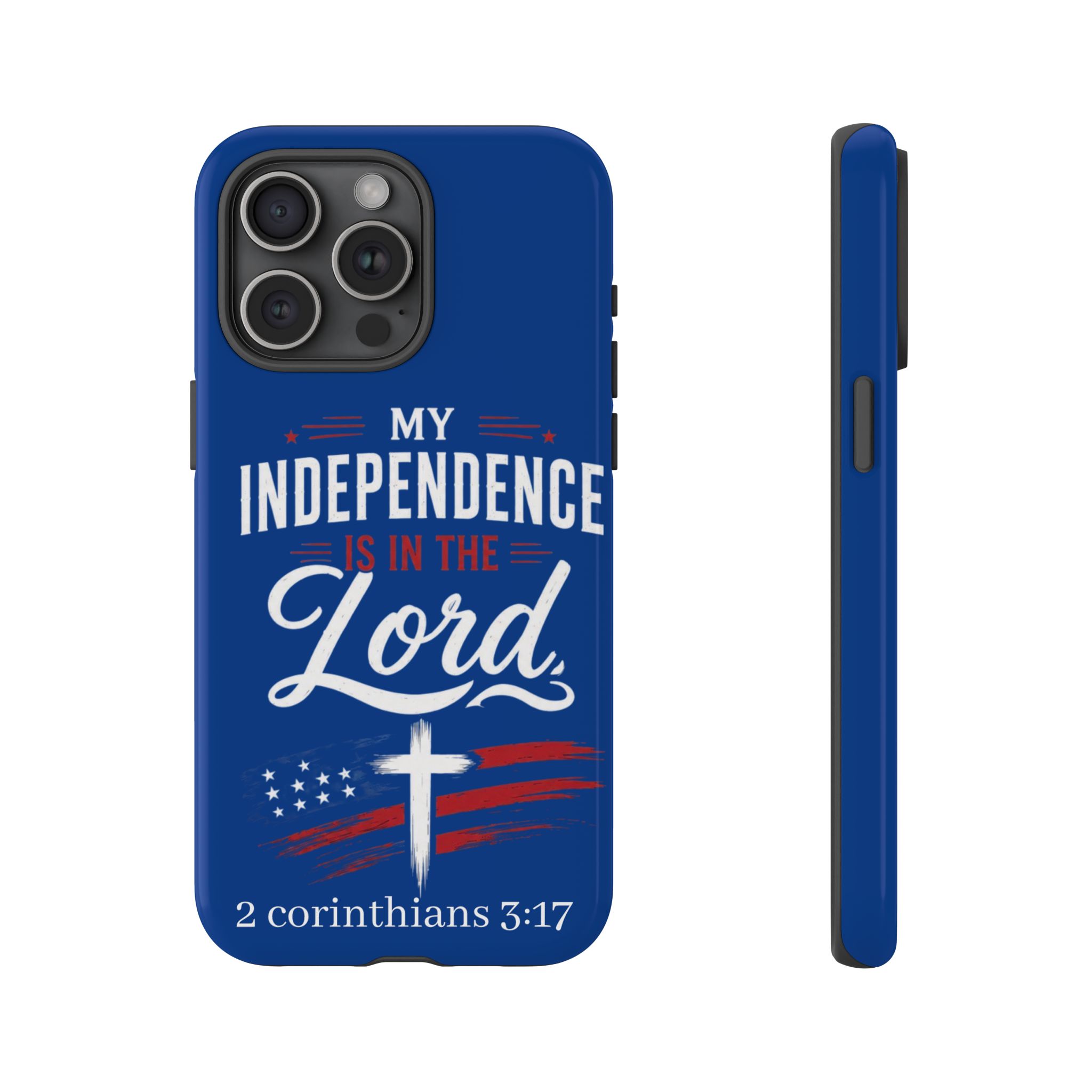 Christian Phone Case — "My Independence Is In The Lord" (2 Corinthians 3:17) - Image 121