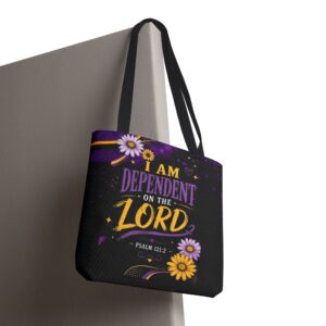 Faith Tote Bag — "I Am Dependent on the Lord" Bible Verse Tote