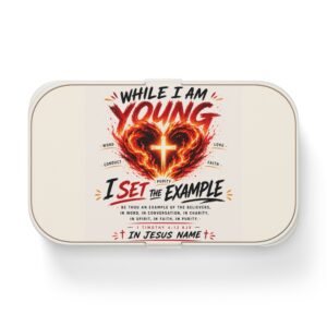 While I’m young Bento Lunch Box — "While I Am Young I Set The Example" Inspirational Scripture Design