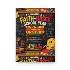 Faith-Based School Year Hardcover Journal — "I'm Having a Faith-Based School Year" Inspirational Christian Back-to-School Notebook