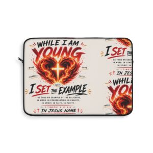 While I Am Young Laptop Sleeve — Christian Inspirational Scripture Design (1 Timothy 4:12)