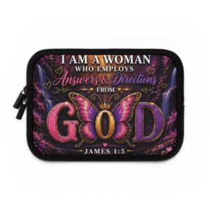 Christian Laptop Sleeve — “I Am a Woman Who Employs Answers & Directions From God” (James 1:5)