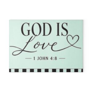 God Is Love Glass Cutting Board – 1 John 4:8 Decorative Kitchen Board