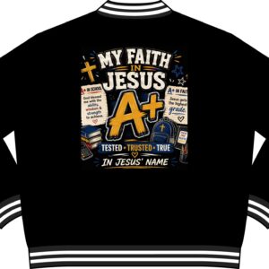 My Faith in Jesus A+ Varsity Jacket
