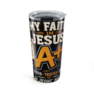 Jesus A+ Faith 20oz Tumbler – Christian Inspirational Travel Cup