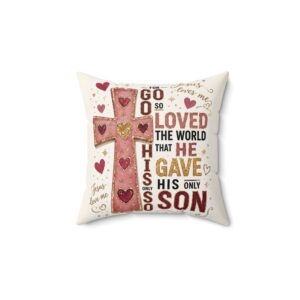 Christian Cross Pillow — "For God So Loved the World He Gave His Only Son" Decorative Throw Pillow